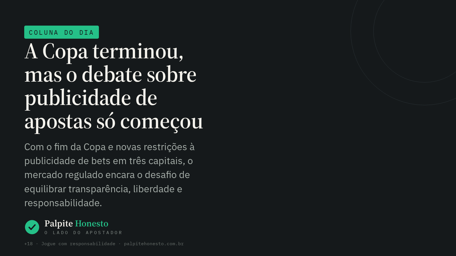 A Copa terminou, mas o debate sobre publicidade de apostas só começou
