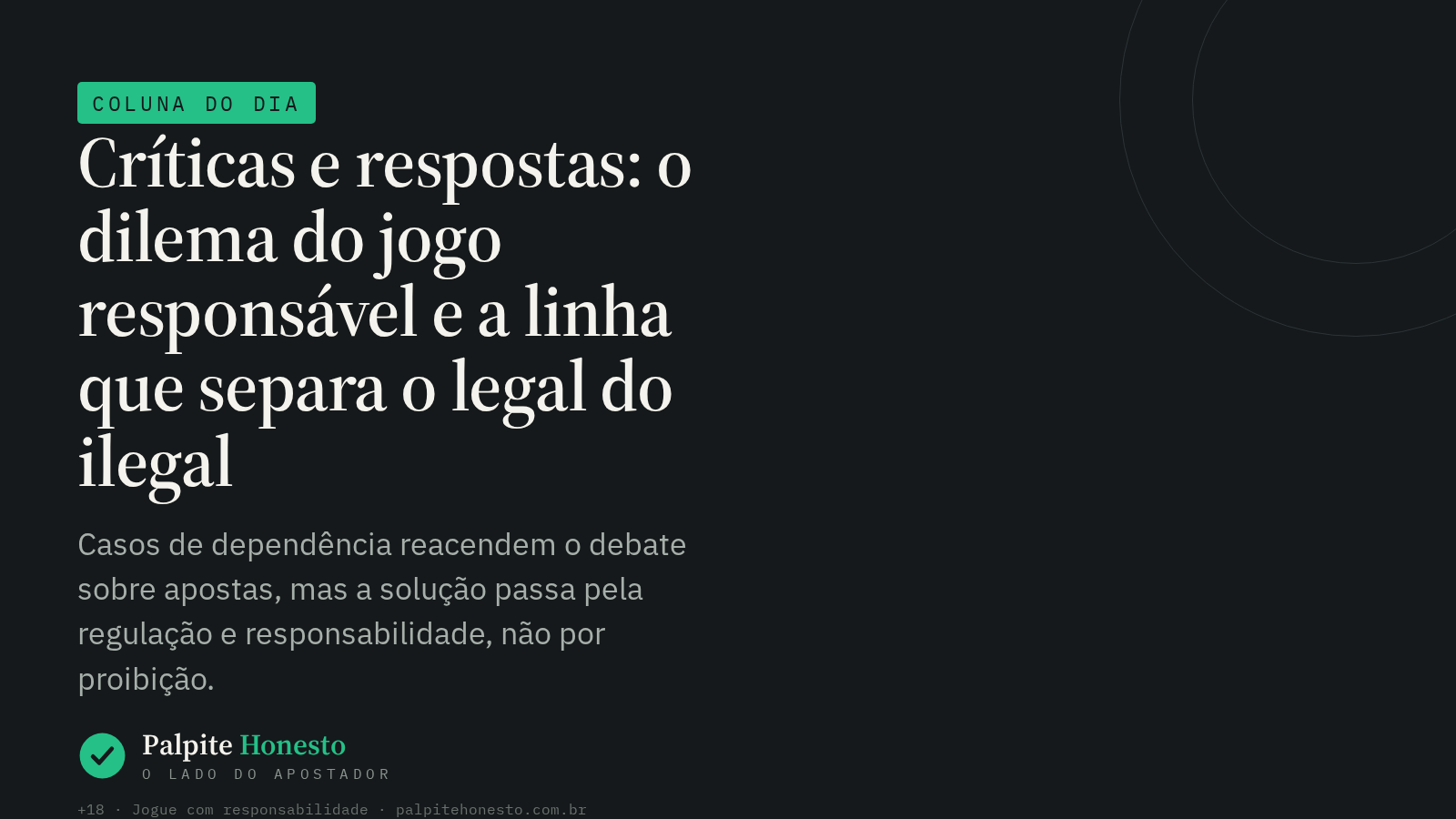 Críticas e respostas: o dilema do jogo responsável e a linha que separa o legal do ilegal