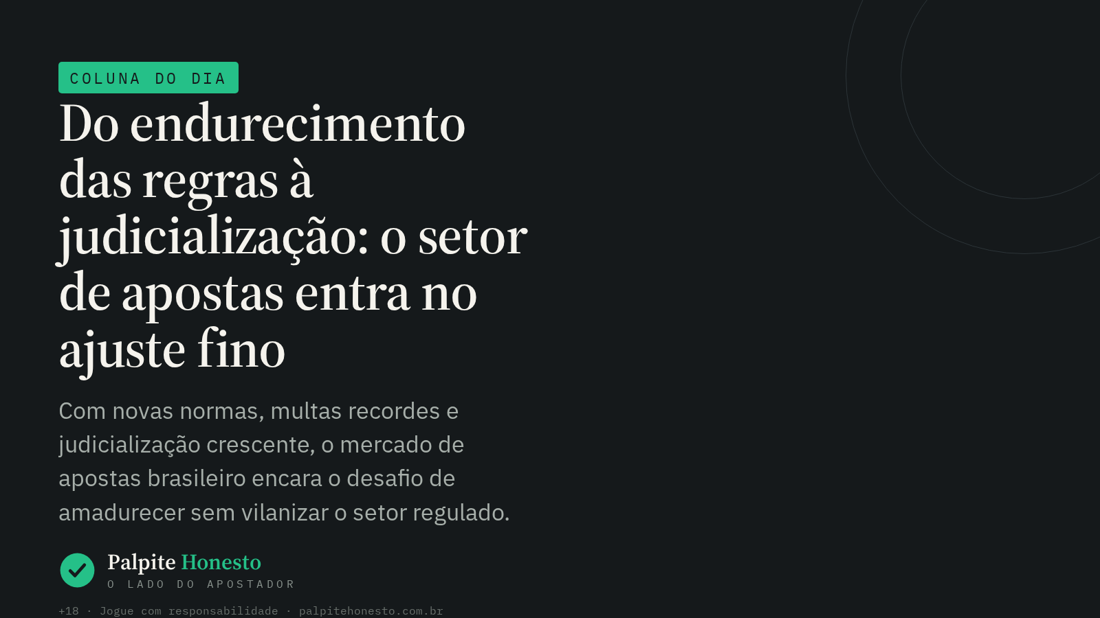 Do endurecimento das regras à judicialização: o setor de apostas entra no ajuste fino
