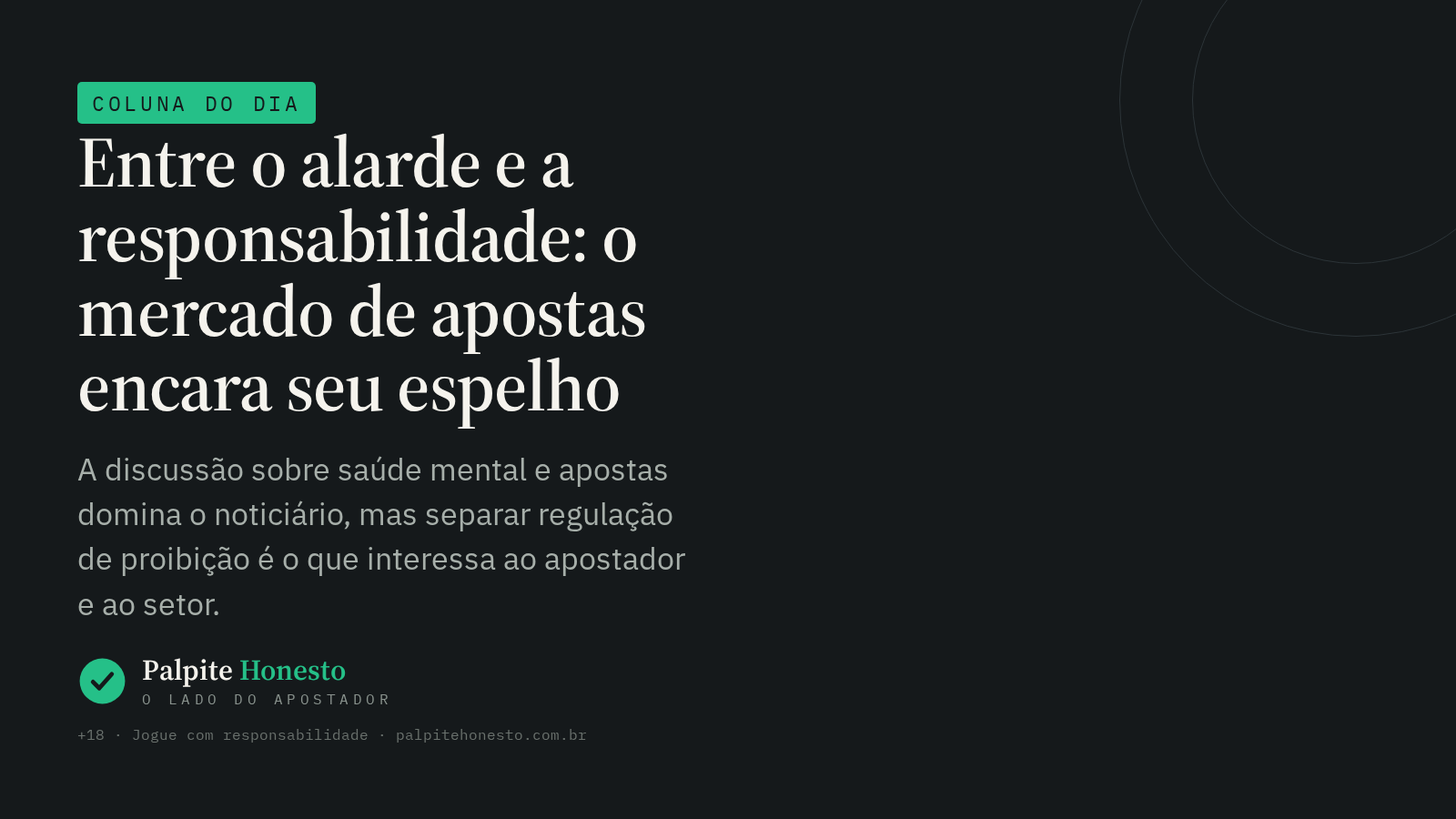 Entre o alarde e a responsabilidade: o mercado de apostas encara seu espelho