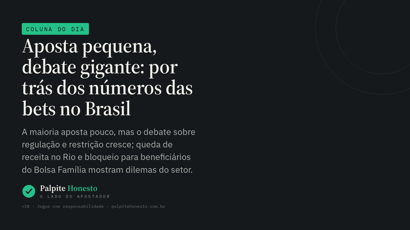 O mercado de bets no Brasil: entre o controle e a maturidade do apostador