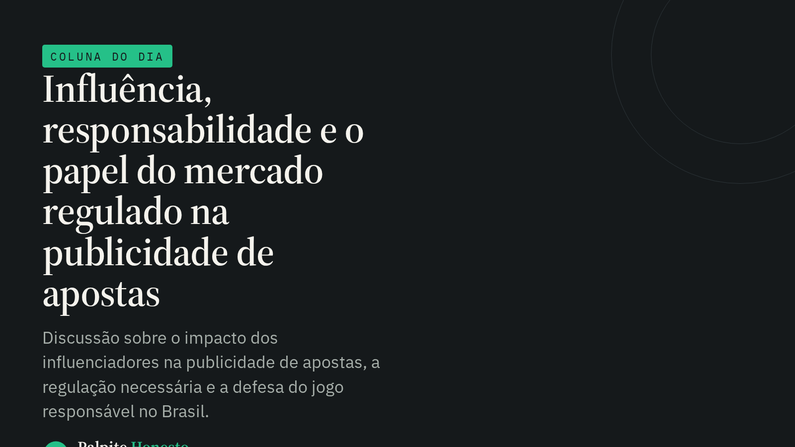 Influência, responsabilidade e o papel do mercado regulado na publicidade de apostas