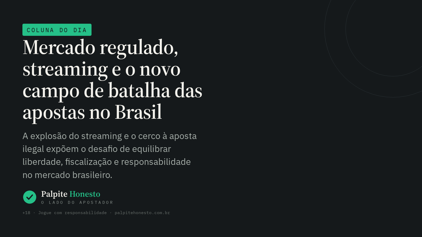 Mercado regulado, streaming e o novo campo de batalha das apostas no Brasil