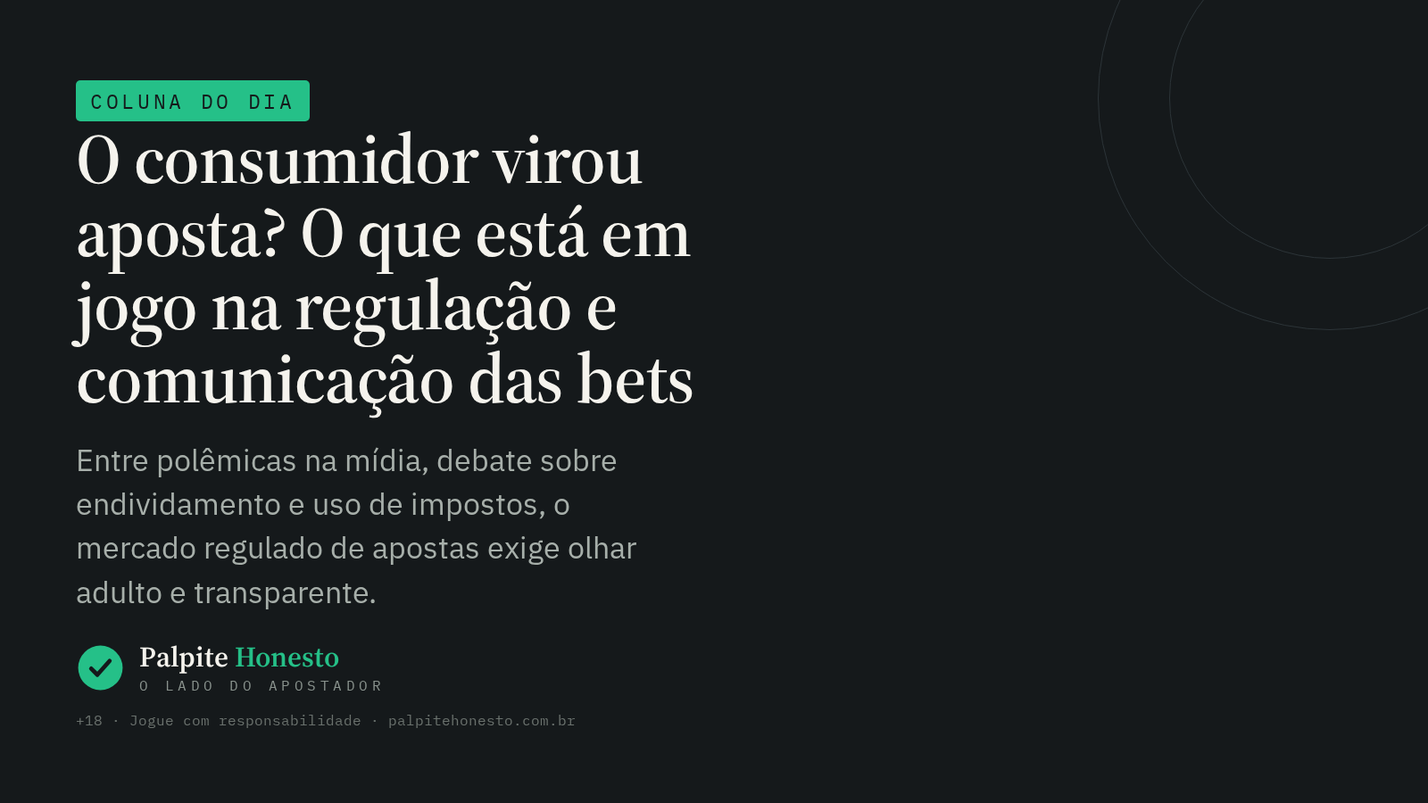 O consumidor virou aposta? O que está em jogo na regulação e comunicação das bets